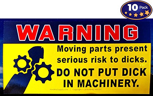 Dont Put Dick in Machinery Warning Decals